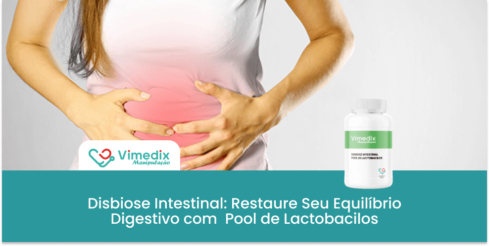 Disbiose Intestinal: Restaure Seu Equilíbrio Digestivo com Pool de lactobacilos