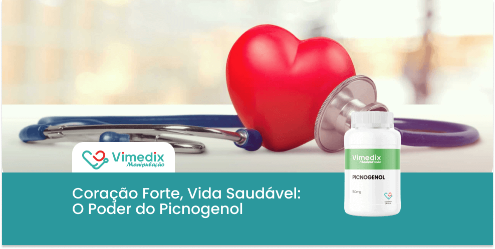 Coração Forte, Vida Saudável: O Poder do Picnogenol