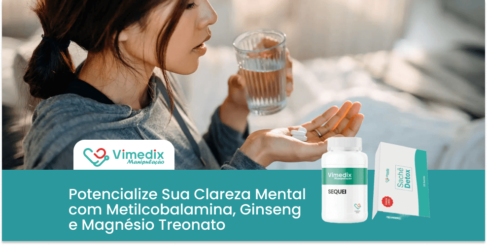 Potencialize Sua Clareza Mental com Metilcobalamina, Ginseng e Magnésio Treonato