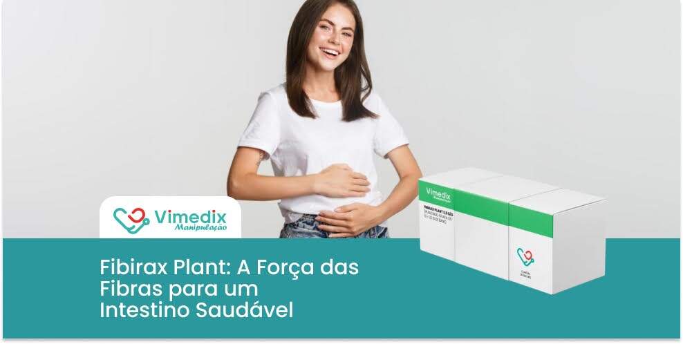 Fibirax Plant: A Força das Fibras Para um Intestino Saudável