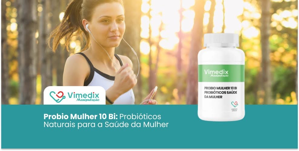 Probio Mulher 10 Bi: Probióticos Naturais para a Saúde da Mulher