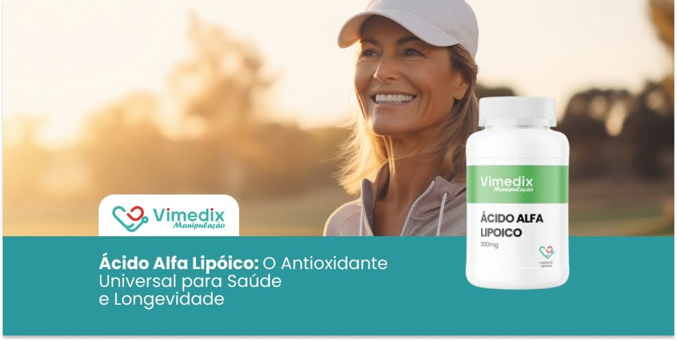 Ácido Alfa Lipóico: O Antioxidante Universal Para Saúde e Longevidade